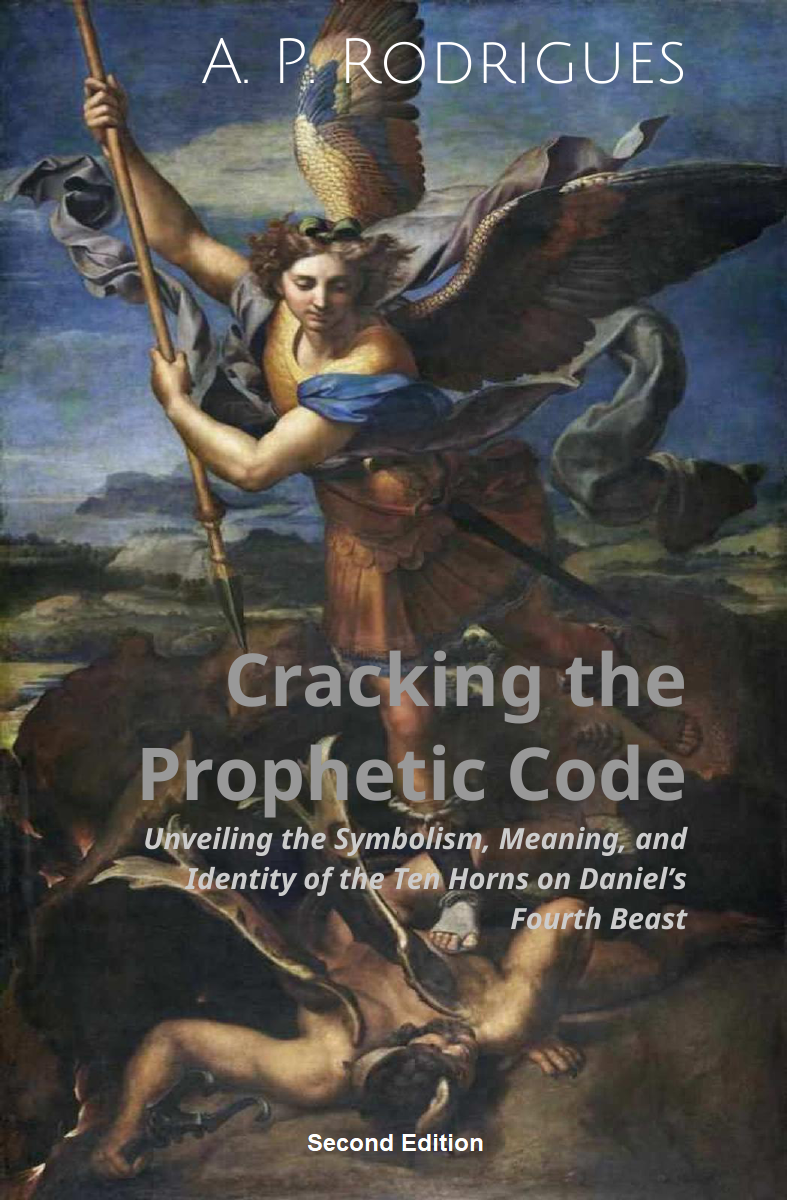 Cover of the 2nd edition of the book Cracking the Prophetic Code: Unveiling the Symbolism, Meaning, and Identity of the Ten Horns on Daniel's Fourth Beast